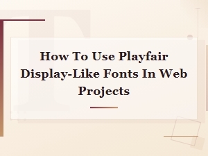 Free Playfair Display Font Alternatives for Web Projects