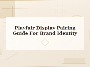 Playfair Display Font Pairing Guide for Elegant Brand Identity